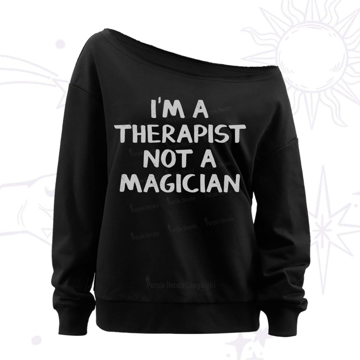 Purplehecate I'm a Therapist Not a Magician Off The Shoulder Sweat