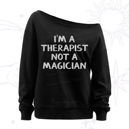 Purplehecate I'm a Therapist Not a Magician Off The Shoulder Sweatshirt