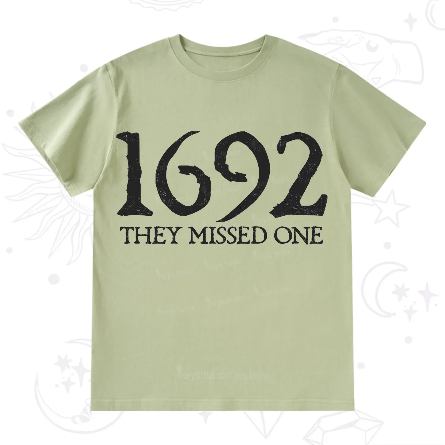 Purplehecate 1692 They Missed One T-Shirt