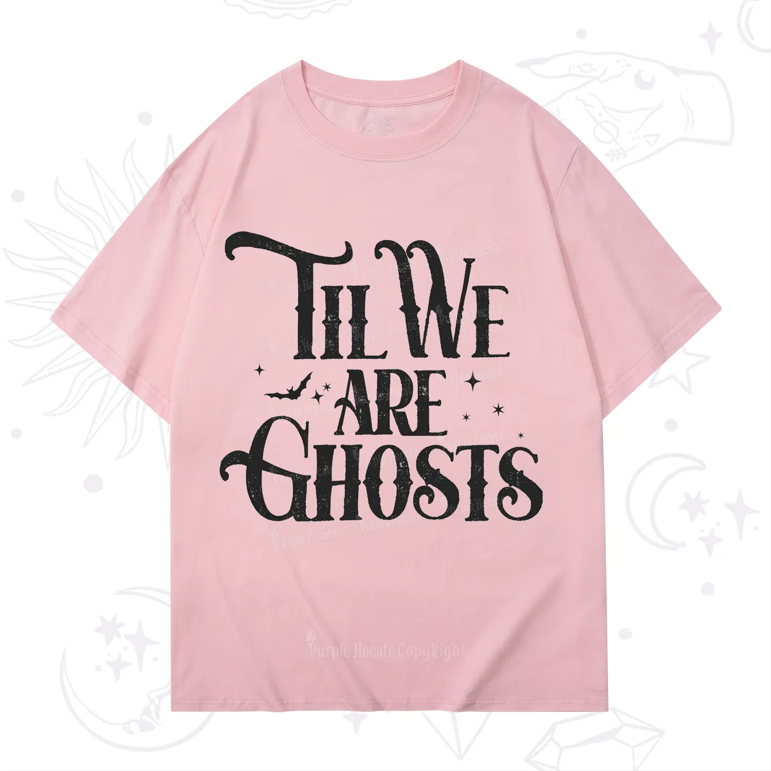 Purplehecate Til We Are Ghosts T-Shirt