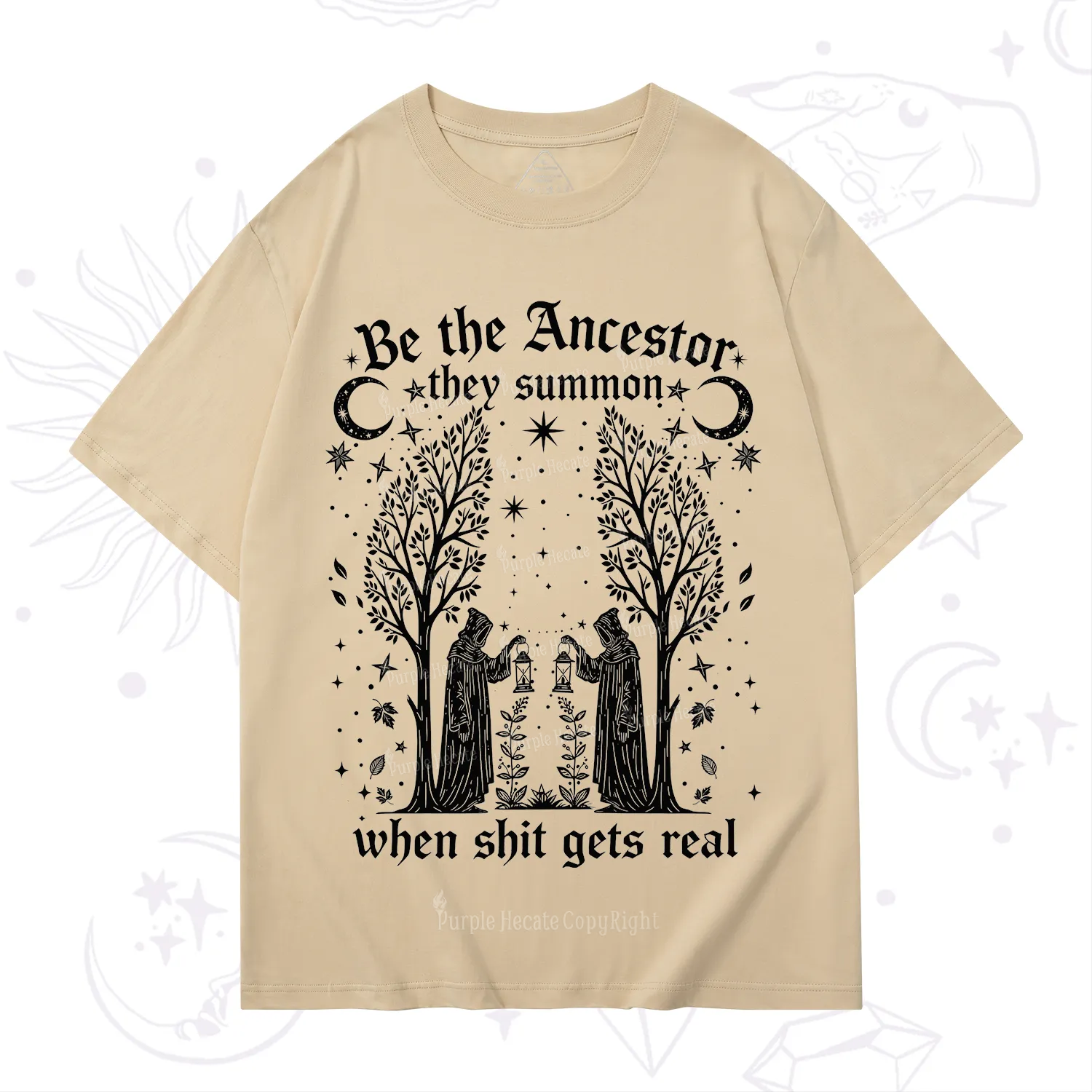 Purplehecate Be The Ancestor They Summon When Shit Gets Real T-Shirt