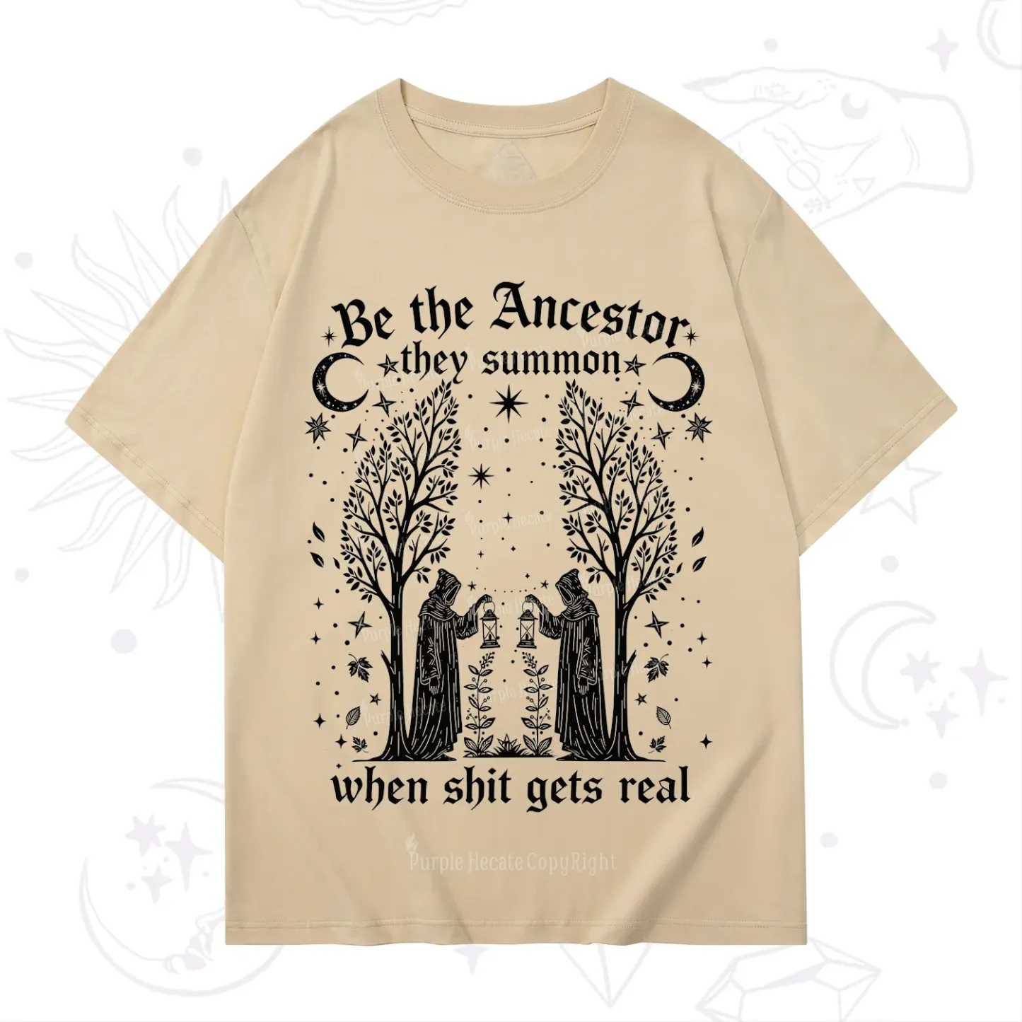 Purplehecate Be The Ancestor They Summon When Shit Gets Real T-Shirt
