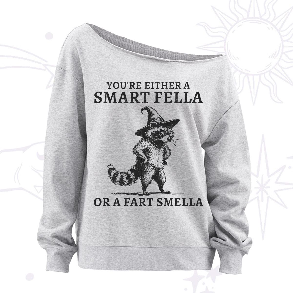 Purplehecate You're Either A Smart Fella or a Smart Fella  Off The Shoulder Sweatshirt