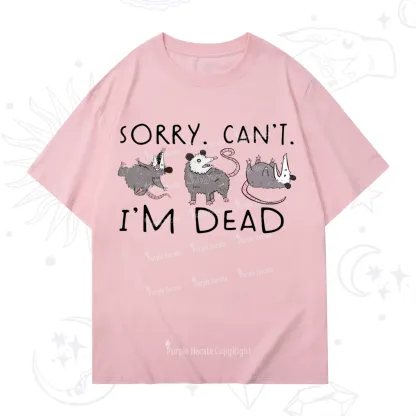 Purplehecate Funny Possum Sorry I Can't I'm Dead T-Shirt