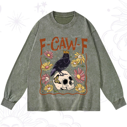 Purplehecate Funny F-Caw-F Crow Washed Long Sleeve Shirt