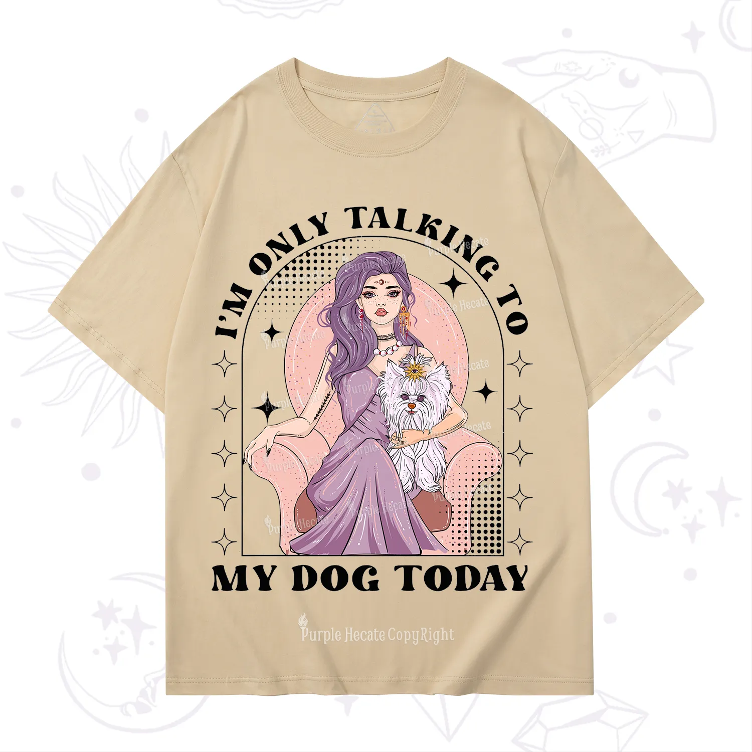 Purplehecate I'm Only Talking to My Dog Today T-Shirt
