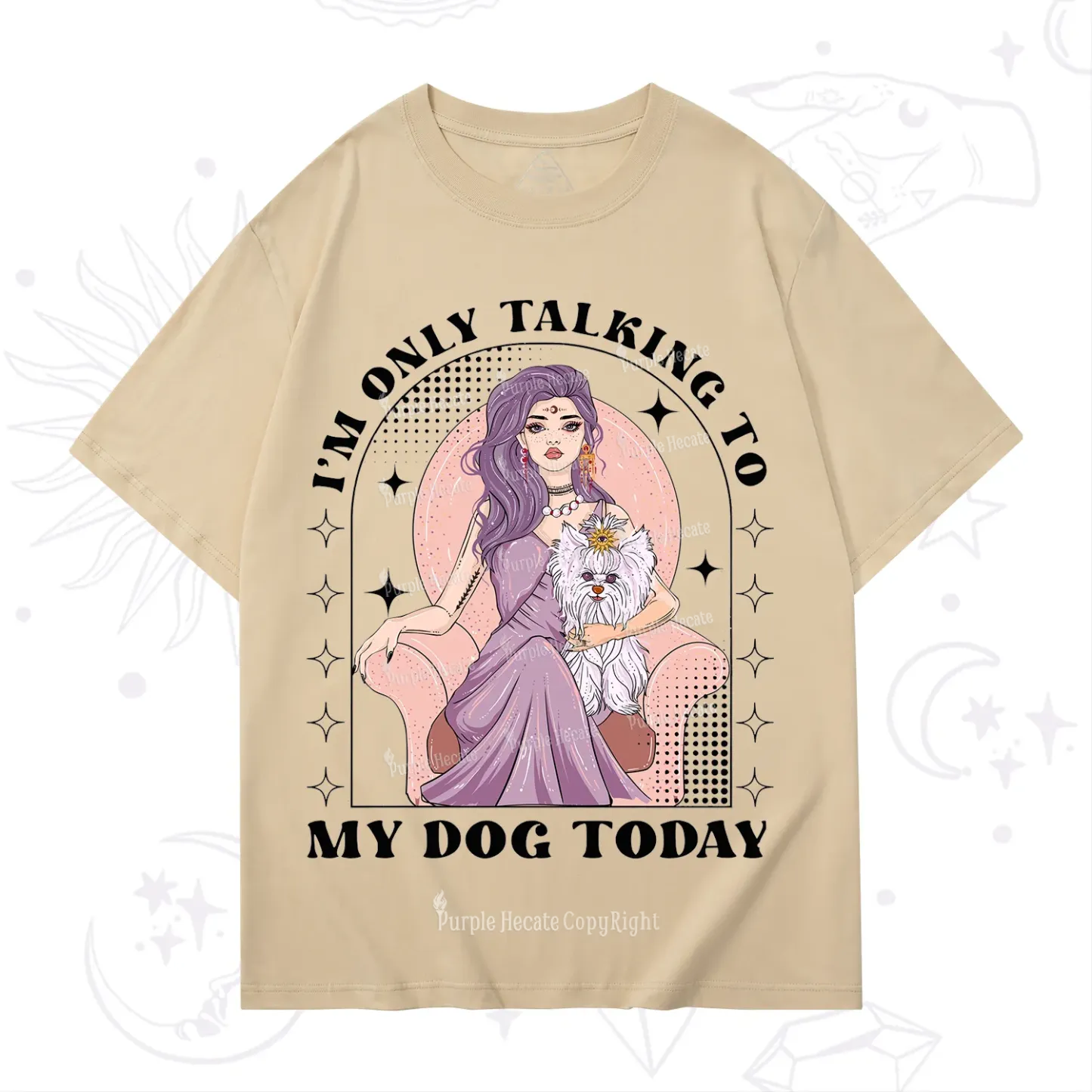 Purplehecate I'm Only Talking to My Dog Today T-Shirt