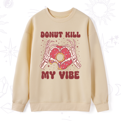 Purplehecate Donut Kill My Vibe Sweatshirt