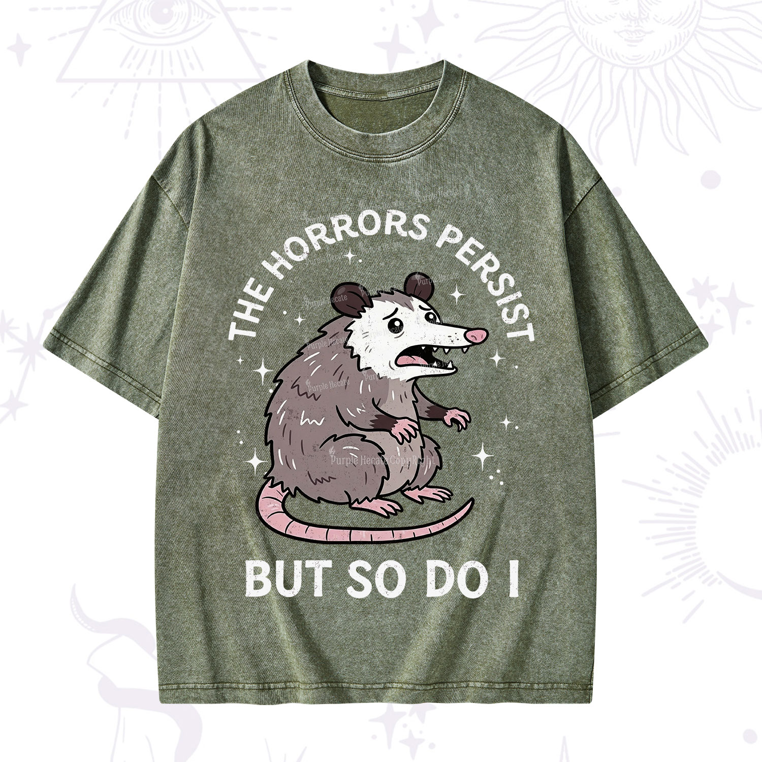 Purplehecate The Horrors Persist But So Do I Opossum Washed T-Shirt