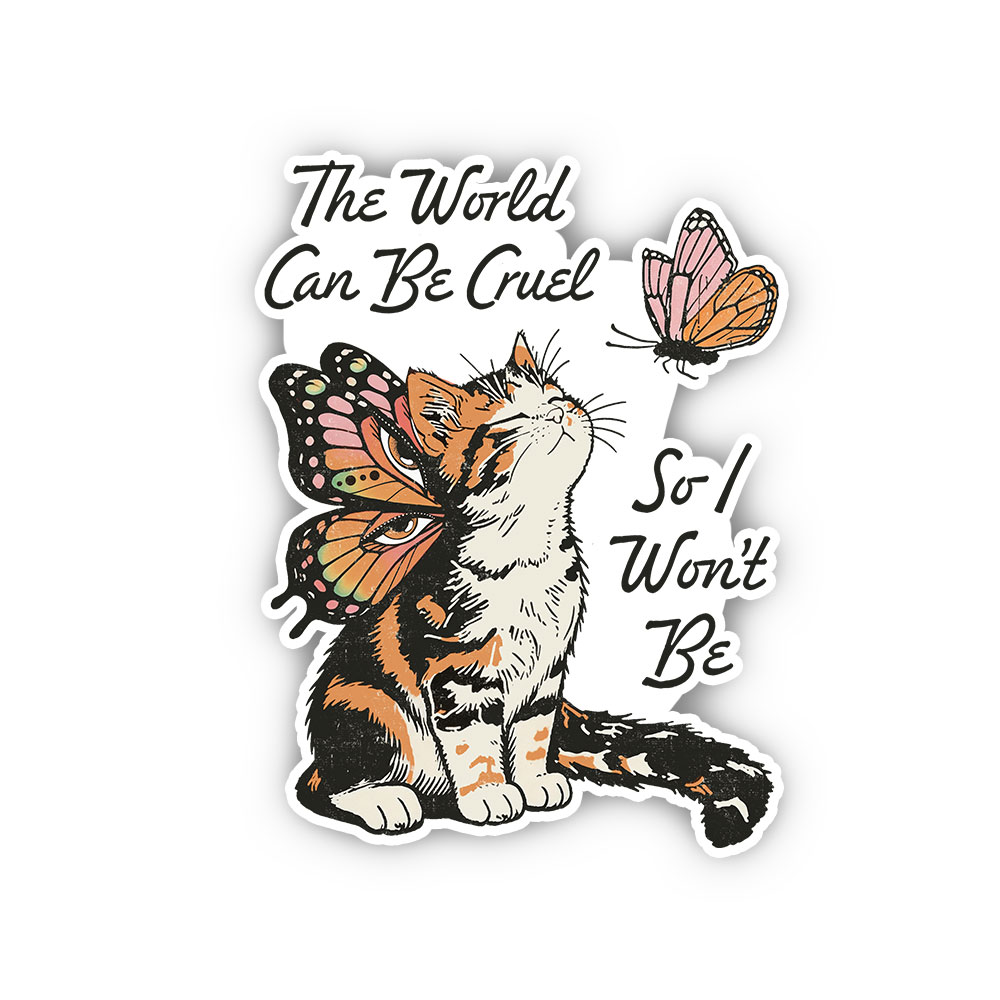 Purplehecate The World Can Be Cruel So I Won't Be Sticker