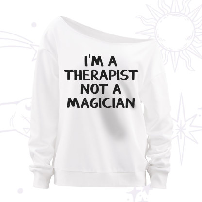 Purplehecate I'm a Therapist Not a Magician Off The Shoulder Sweatshirt
