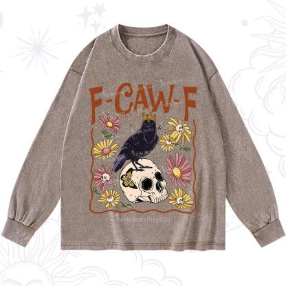 Purplehecate Funny F-Caw-F Crow Washed Long Sleeve Shirt