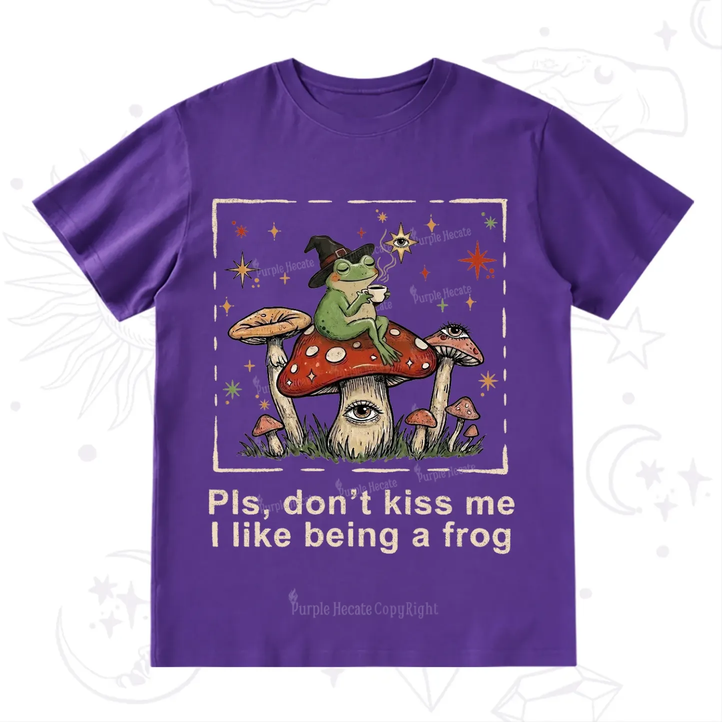 Purplehecate Please Don't Kiss Me I like Being A Frog T-Shirt