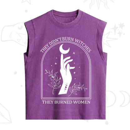 Purplehecate They Didn't Burn Witches They Burned Women Vintage Washed Tank