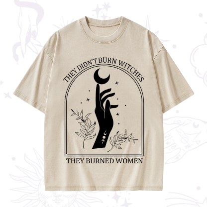 Purplehecate They Didn't Burn Witches They Burned Women Washed T-Shirt