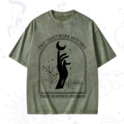 Purplehecate They Didn't Burn Witches They Burned Women Washed T-Shirt