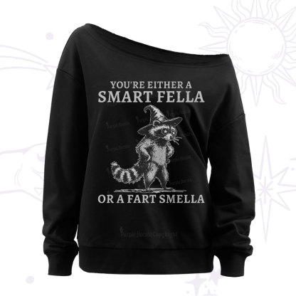 Purplehecate You're Either A Smart Fella or a Smart Fella  Off The Shoulder Sweatshirt