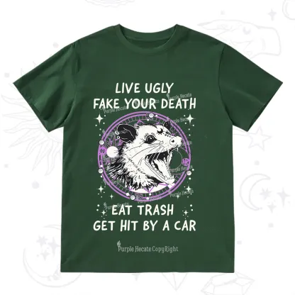 Purplehecate Live Ugly Fake Your Death T-Shirt