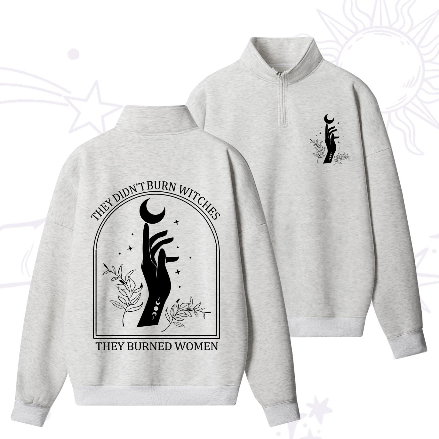 Purplehecate They Didn't Burn Witches They Burned Women Zip Fleece Sweatshirt