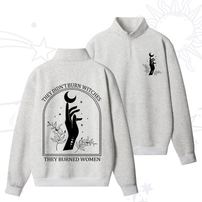 Purplehecate They Didn't Burn Witches They Burned Women Zip Fleece Sweatshirt