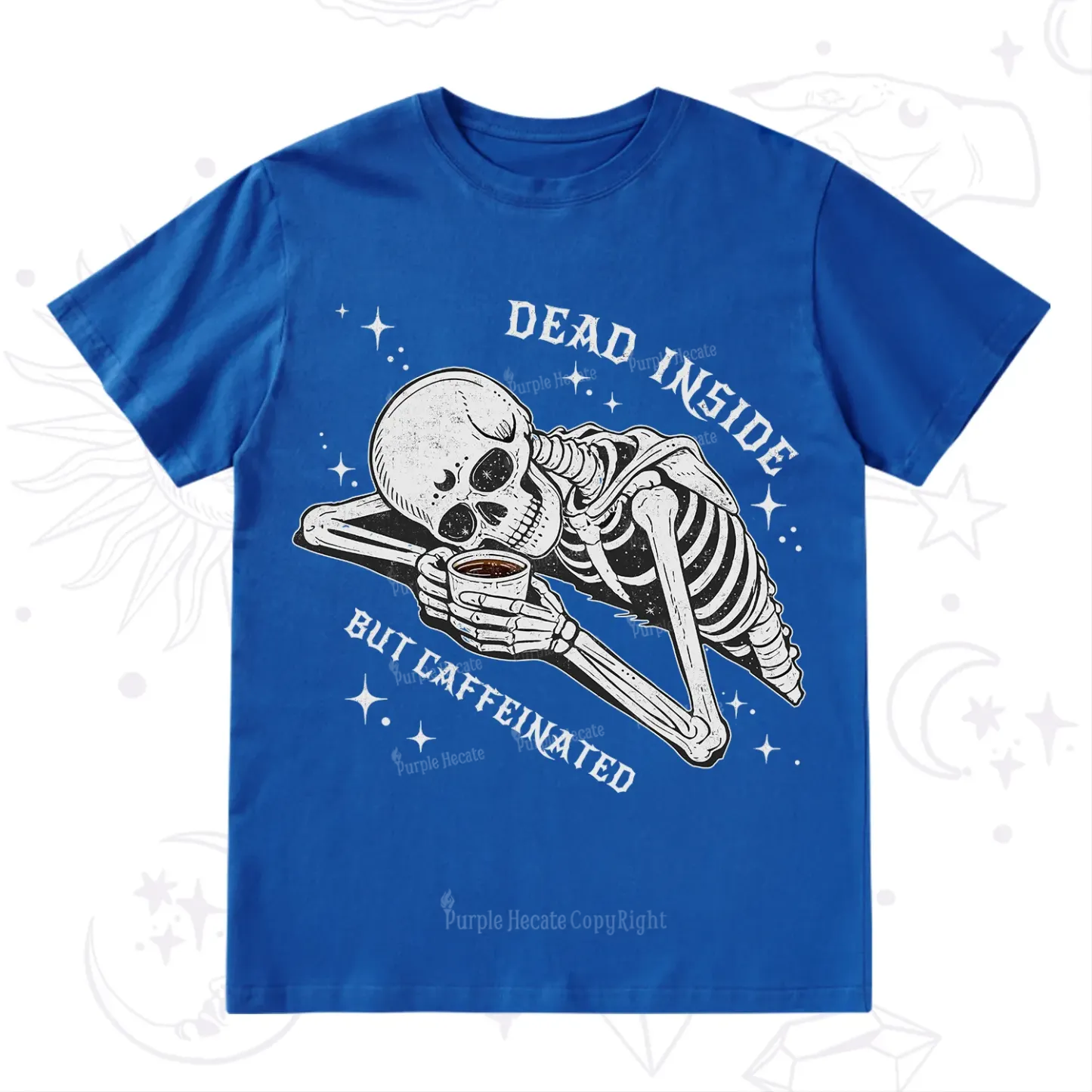 Purplehecate Dead Inside But Caffeinated T-Shirt