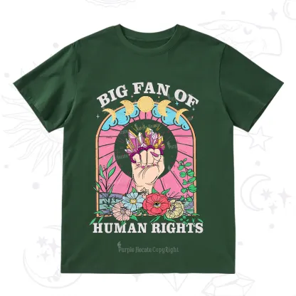 Purplehecate Big Fan of Human Rights T-Shirt