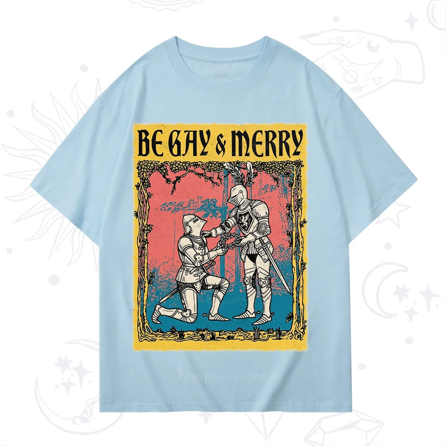 Purplehecate Be Gay Merry Medieval Knights T-Shirt