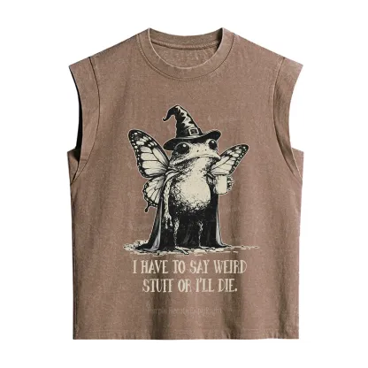 Purplehecate I Have to Say Weird Stuff Or I'll Die Vintage Washed Tank