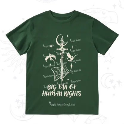 Purplehecate Big Fan Of Human Rights T-Shirt