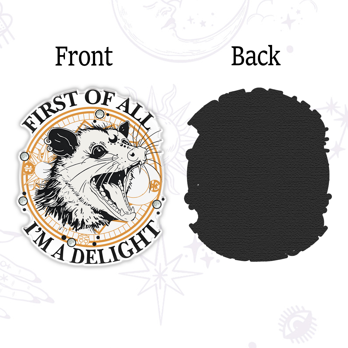 Purplehecate First Of All I Am A Delightful Angry Opossum Magnet