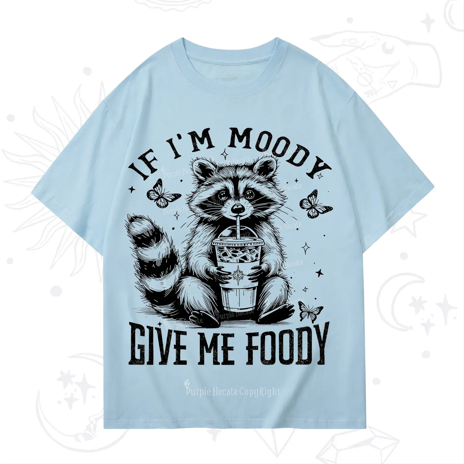 Purplehecate If I'm Moody Give Me Foody T-Shirt