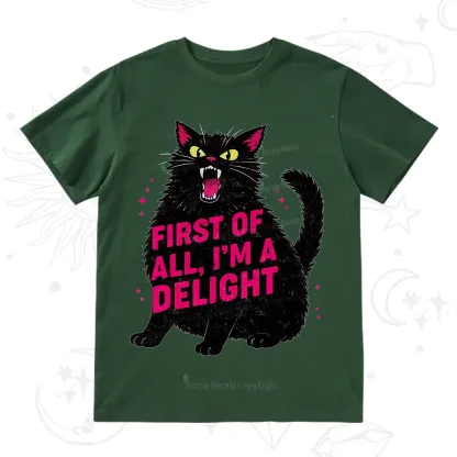 Purplehecate First Of All I'm A Delight Cat T-Shirt