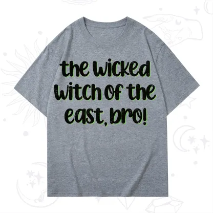 Purplehecate The Wicked Witch of the East Bro T-Shirt