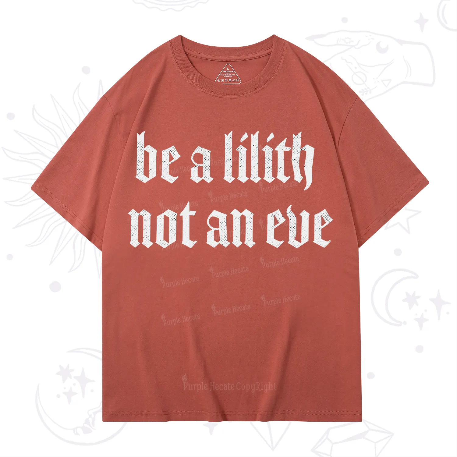 Purplehecate Be a Lilith Not an Eve T-Shirt
