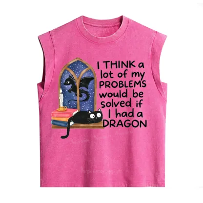 Purplehecate I Think A Lot Of My Problems Would Be Solved If I Had a Dragon Vintage Washed Tank