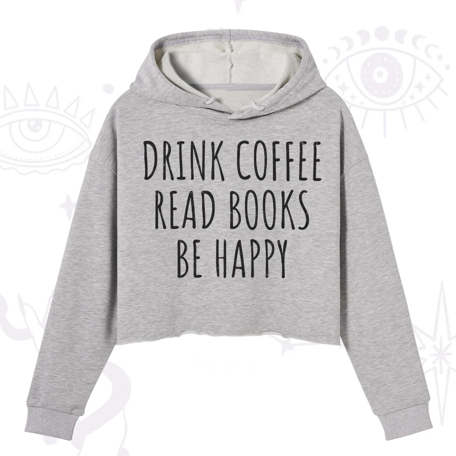 Purplehecate Drink Coffee Read Books Be Happy Crop Hoodie