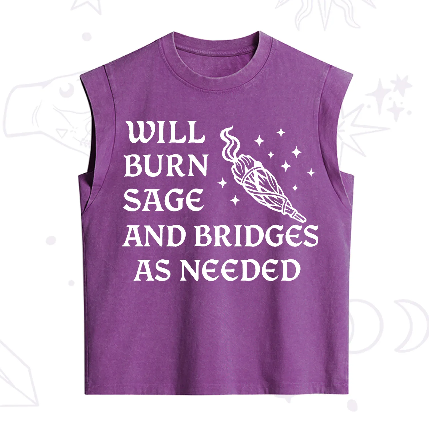 Purplehecate Will Burn Sage and Bridges as Needed Vintage Washed Tank