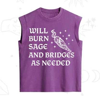 Purplehecate Will Burn Sage and Bridges as Needed Vintage Washed Tank