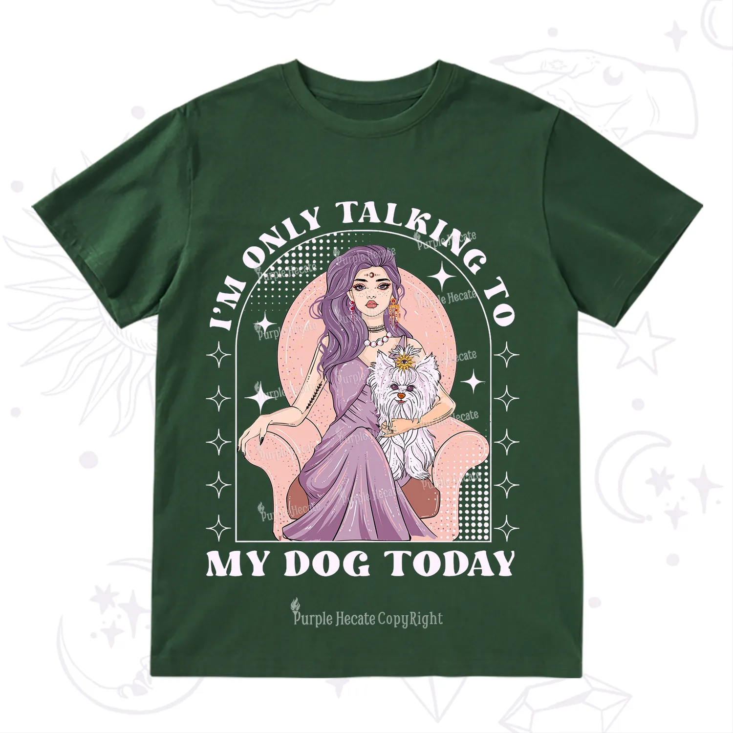 Purplehecate I'm Only Talking to My Dog Today T-Shirt