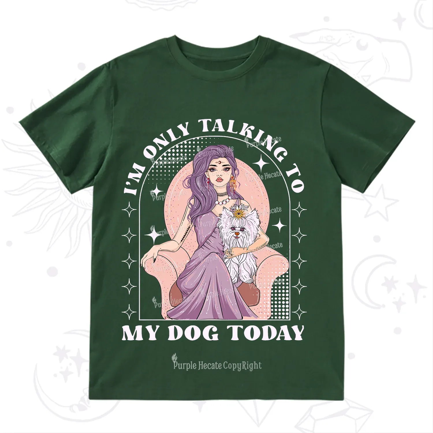 Purplehecate I'm Only Talking to My Dog Today T-Shirt