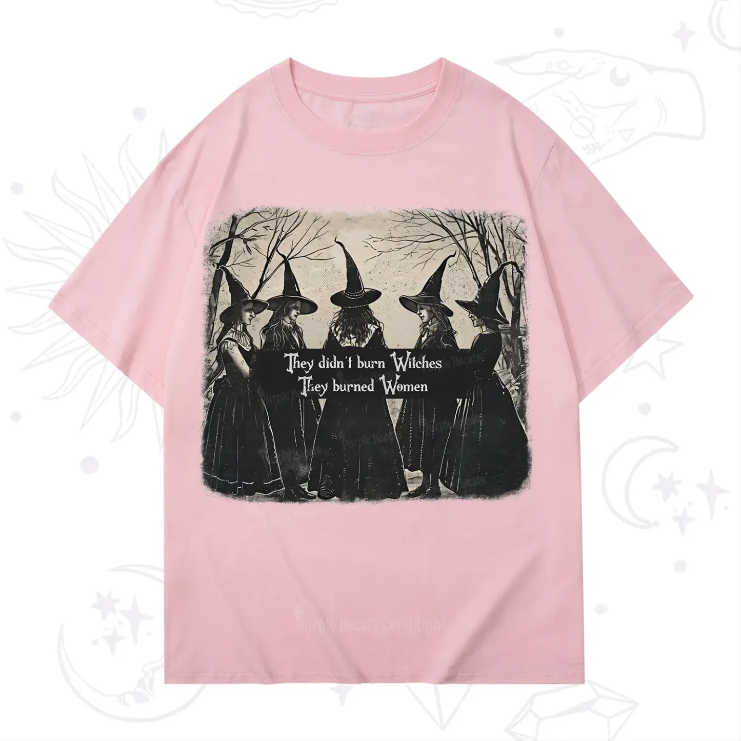 Purplehecate They Didn't Burn Witches They Burned Women T-Shirt