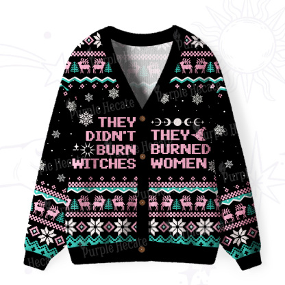 Purplehecate They Didn't Burn Witches They Burned Women Ugly Cardigan Sweaters