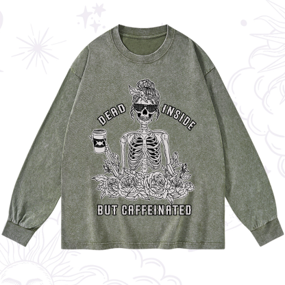 Purplehecate Dead Inside But Caffeinated Washed Long Sleeve Shirt