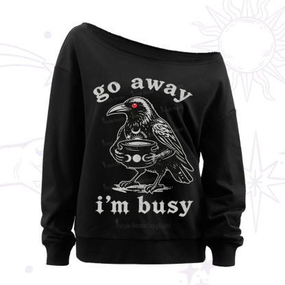 Purplehecate Go Away I'm Busy Off The Shoulder Sweatshirt