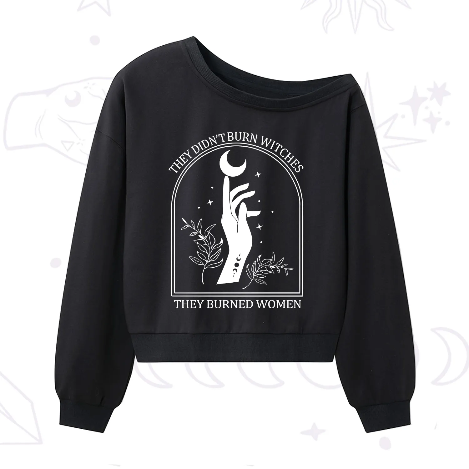 Purplehecate They Didn't Burn Witches They Burned Women One Shoulder Sweatshirt
