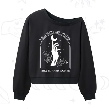 Purplehecate They Didn't Burn Witches They Burned Women One Shoulder Sweatshirt
