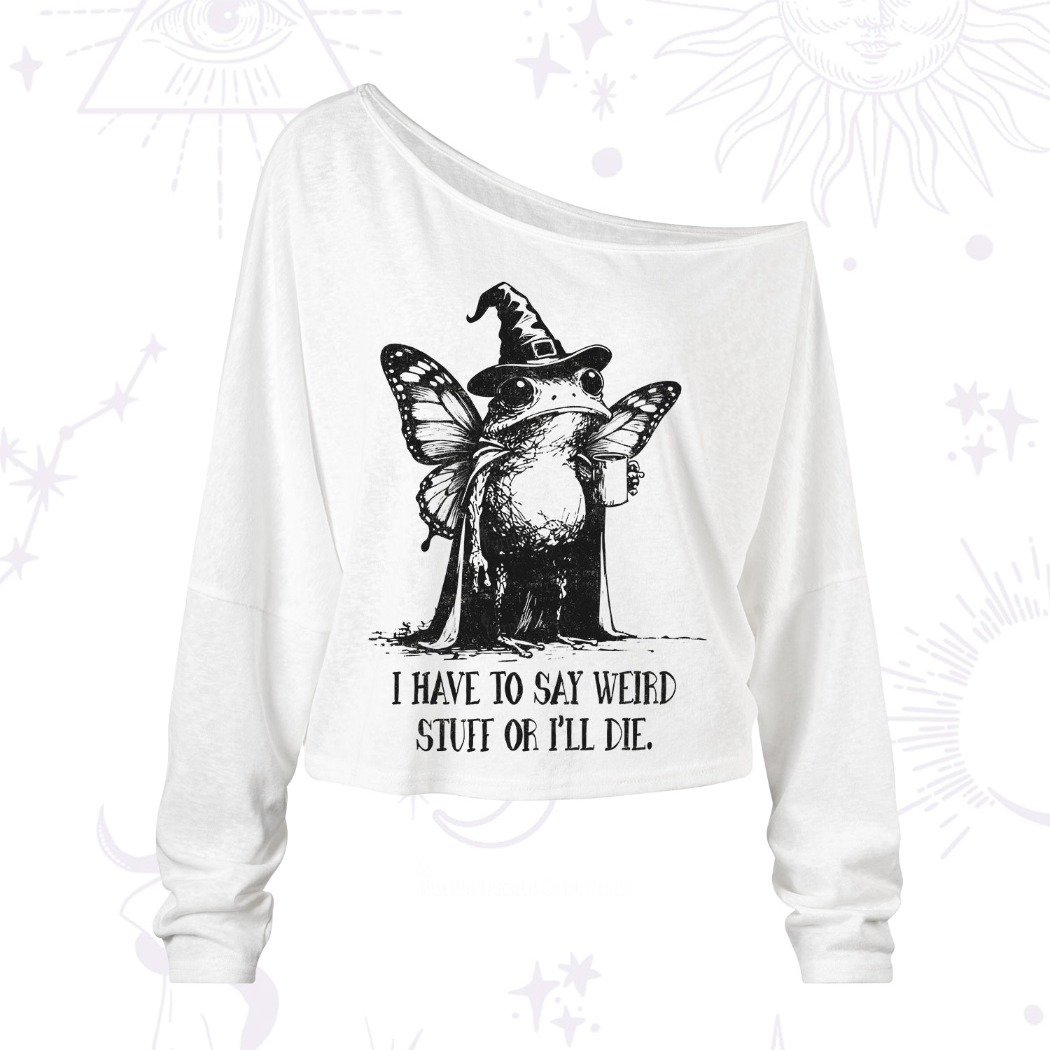 Purplehecate I Have to Say Weird Stuff Or I'll Die One Shoulder Long Sleeve Shirt