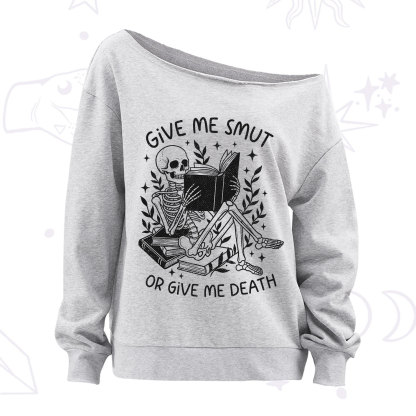 Purplehecate Give Me Smut Or Give Me Death Off The Shoulder Sweatshirt