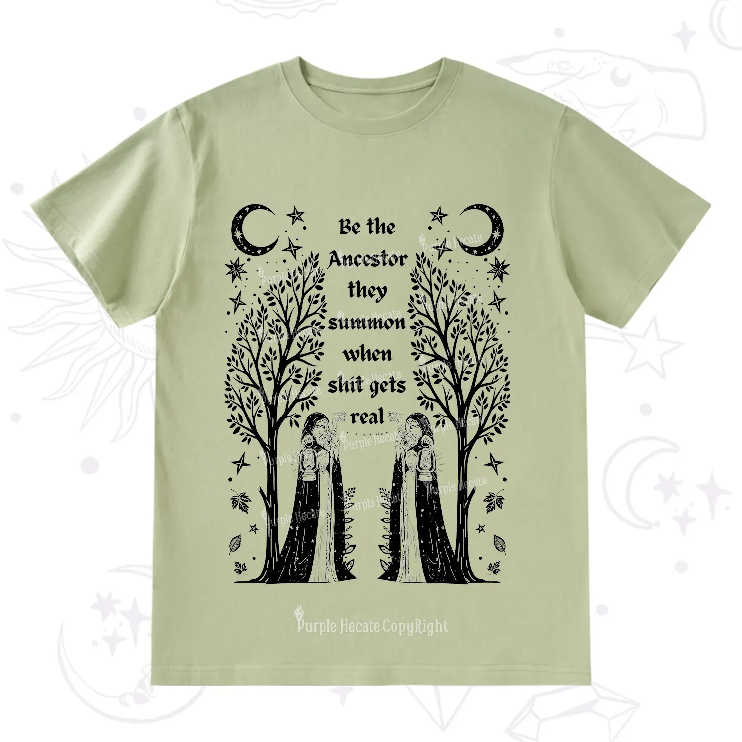 Purplehecate Be The Ancestor They Summon When Shit Gets Real T-Shirt