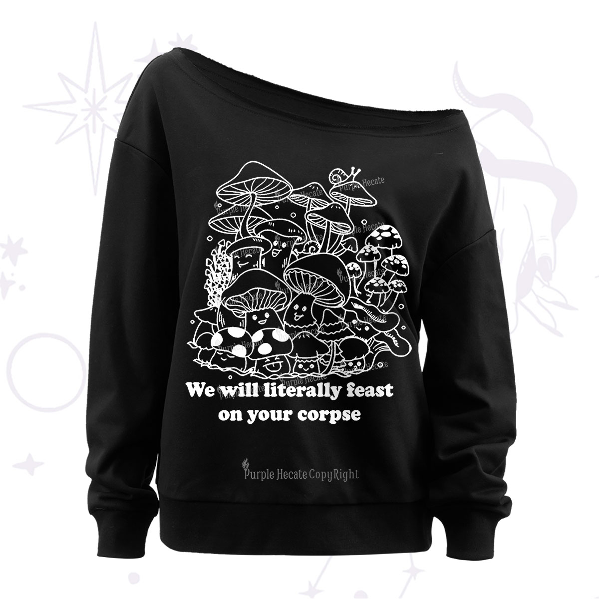 Purplehecate We Will Literally Feast on Your Corpse Off The Shoulder Sweatshirt